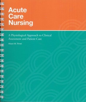 Acute Care Nursing: A Physiological Approach To Clinical Assessment And ...