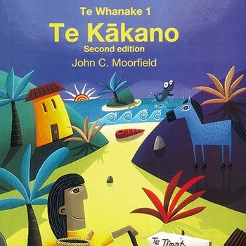 Te Whanake 1: Te Kakano 2ed | Campus Books